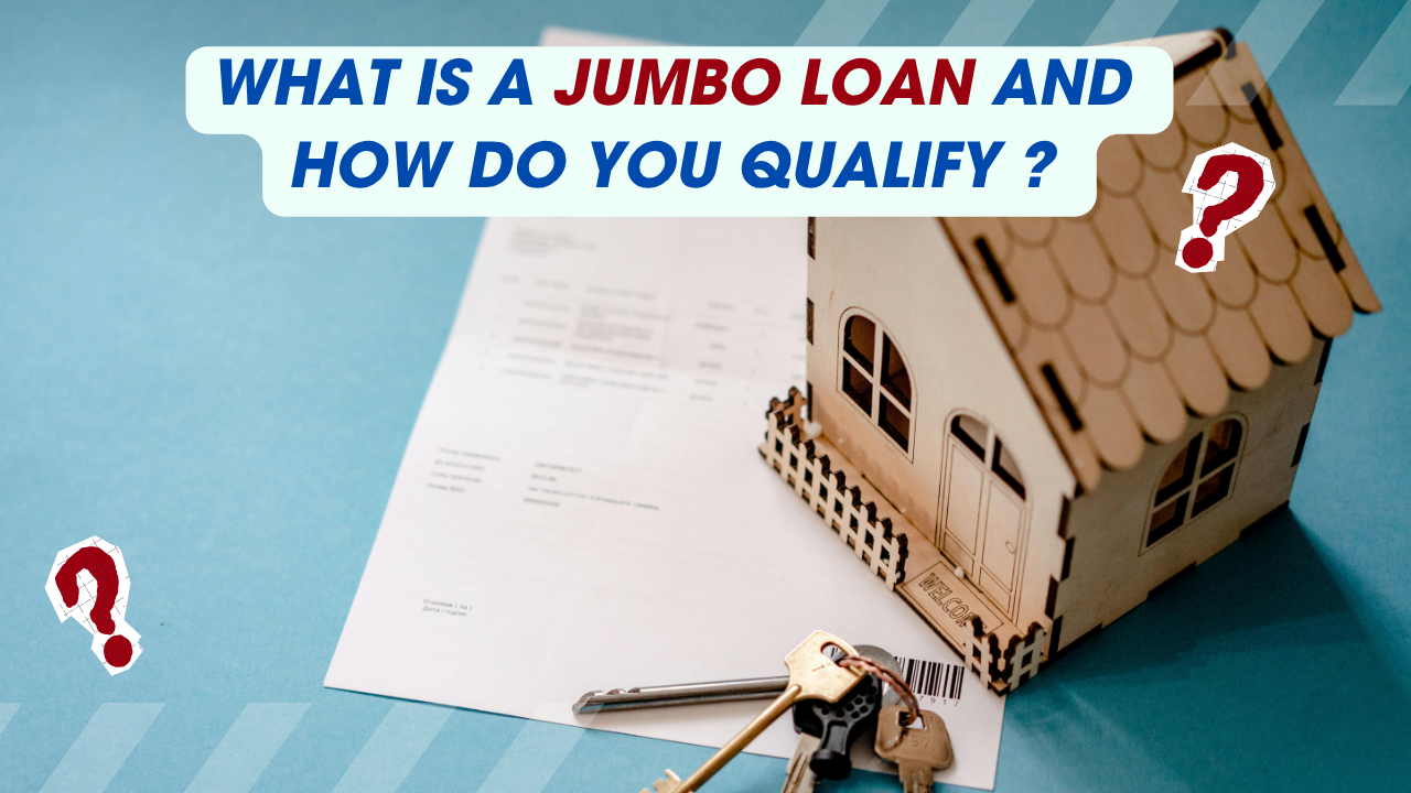 What Is a Jumbo Loan and How Do You Qualify in 2026?
