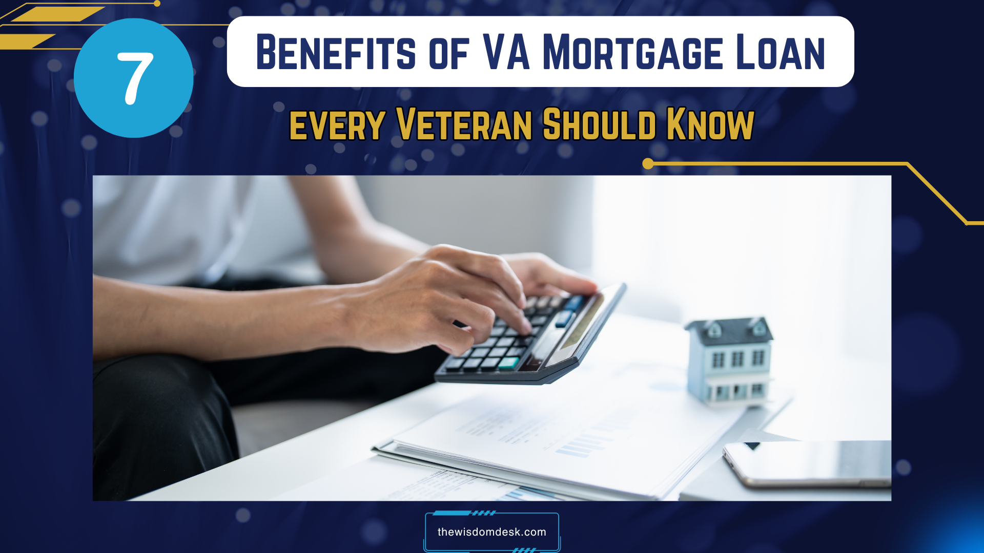7 Benefits of VA Mortgage Loan